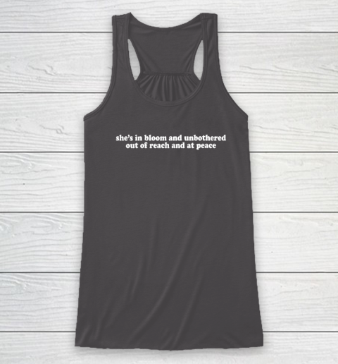 Womens She's In Bloom And Unbothered Out Of Reach And At Peace Racerback Tank 6