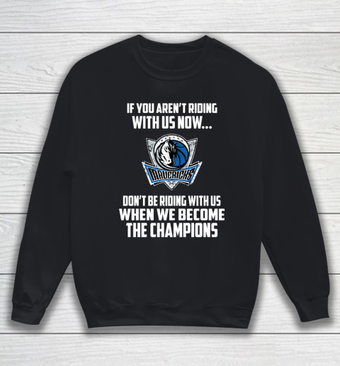 NBA Dallas Mavericks Basketball We Become The Champions Sweatshirt