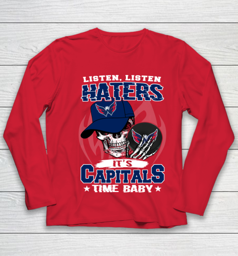Listen Haters It is CAPITALS Time Baby NHL Youth Long Sleeve 8
