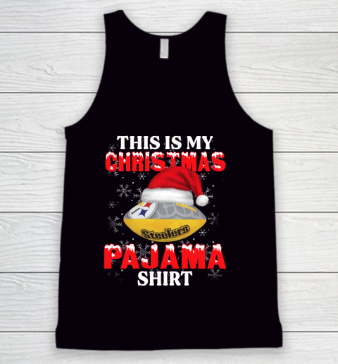 Pittsburgh Steelers This Is My Christmas Pajama Shirt NFL Tank Top