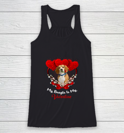 My Beagle is My Valentine Day 2019 Dog Racerback Tank