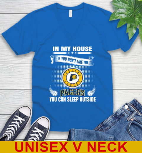 Indiana Pacers NBA Basketball In My House If You Don't Like The Pacers You Can Sleep Outside Shirt V-Neck T-Shirt 5
