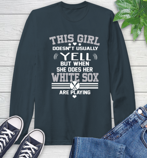 Chicago White Sox MLB Baseball I Yell When My Team Is Playing Long Sleeve T-Shirt 9