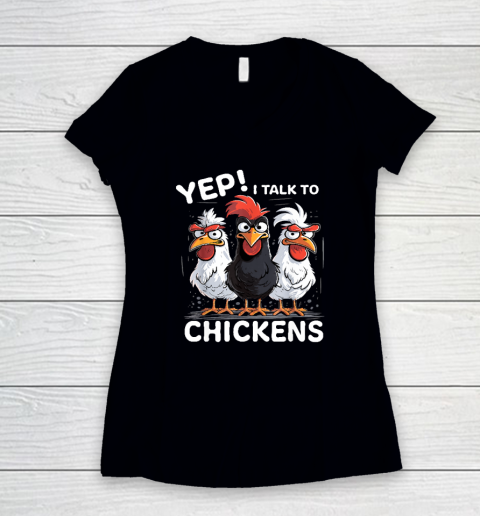 Yep I Talk To Chickens Funny Cute Farmer Women's V-Neck T-Shirt