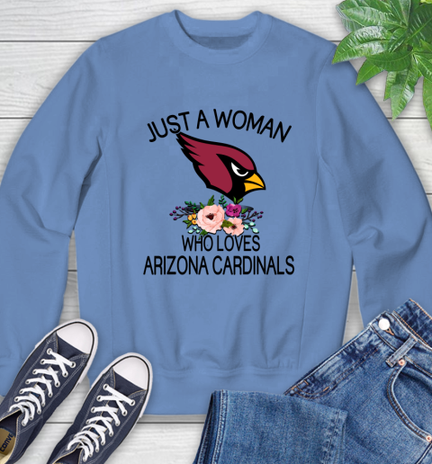 NFL Just A Woman Who Loves Arizona Cardinals Football Sports Sweatshirt 8