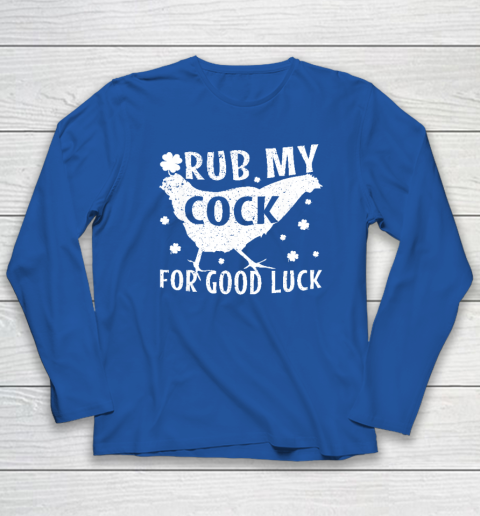 Rub My Cock For Good Luck Long Sleeve T-Shirt 5