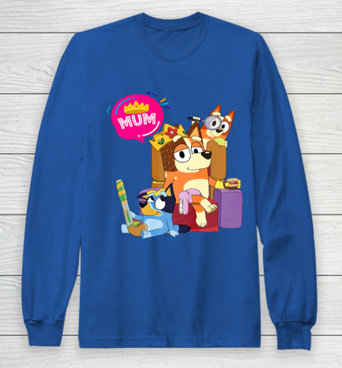 Bluey Mom Dad Funny Queen For Family Lover Long Sleeve T-Shirt 9