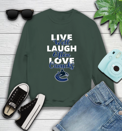 NHL Hockey Vancouver Canucks Live Well Laugh Often Love Shirt Sweatshirt 12