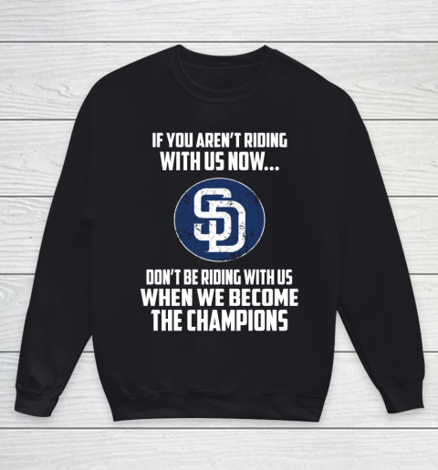 MLB San Diego Padres Baseball We Become The Champions Youth Sweatshirt