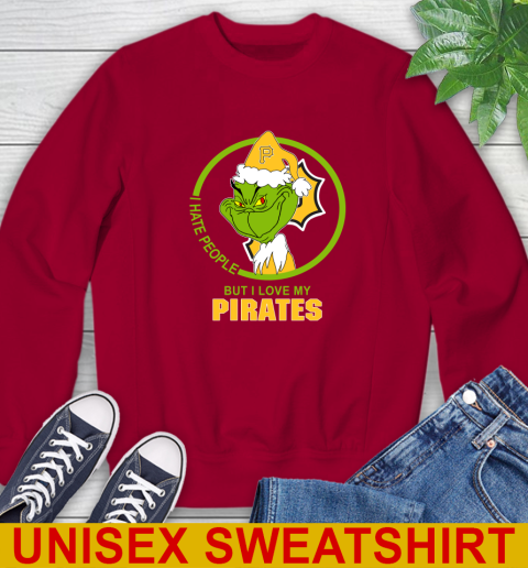 Pittsburgh Pirates MLB Christmas Grinch I Hate People But I Love My Favorite Baseball Team Sweatshirt 7