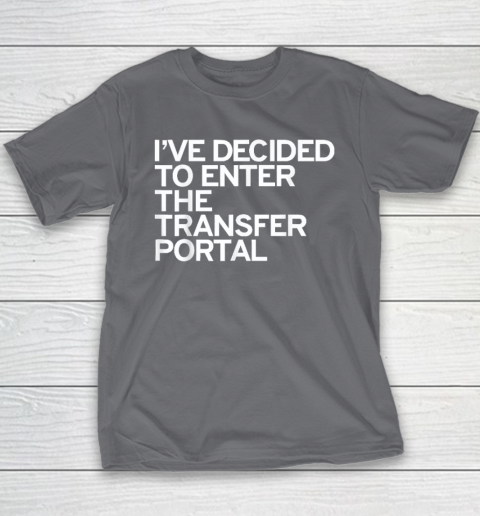 I've Decided To Enter The Transfer Portal Youth T-Shirt - Image 6