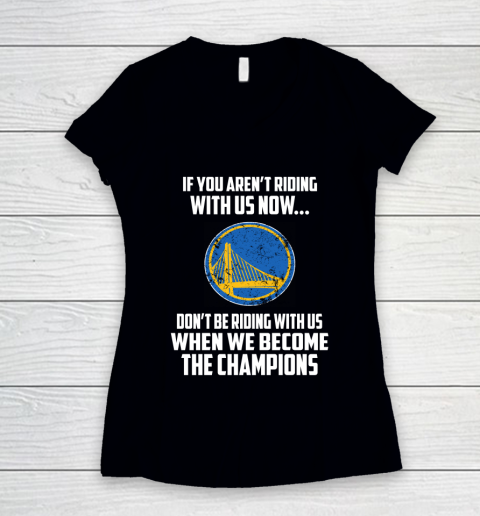 NBA Golden State Warriors Basketball We Become The Champions Women's V-Neck T-Shirt