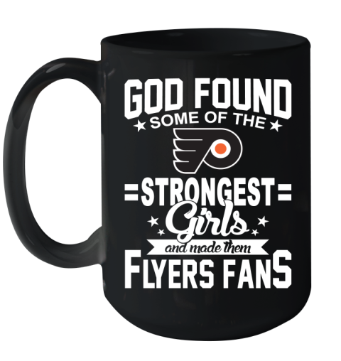 Philadelphia Flyers NHL Football God Found Some Of The Strongest Girls Adoring Fans Ceramic Mug 15oz