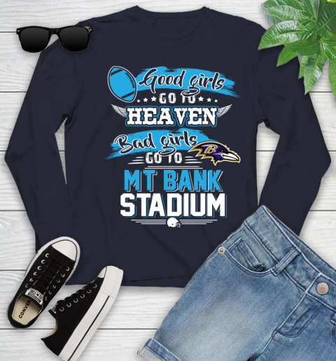 Baltimore Ravens NFL Bad Girls Go To MT Bank Stadium Shirt Youth Long Sleeve 2