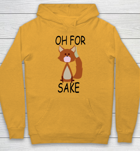 Oh For Fox Sake Hoodie 2