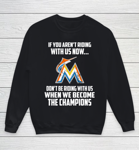 MLB Miami Marlins Baseball We Become The Champions Youth Sweatshirt