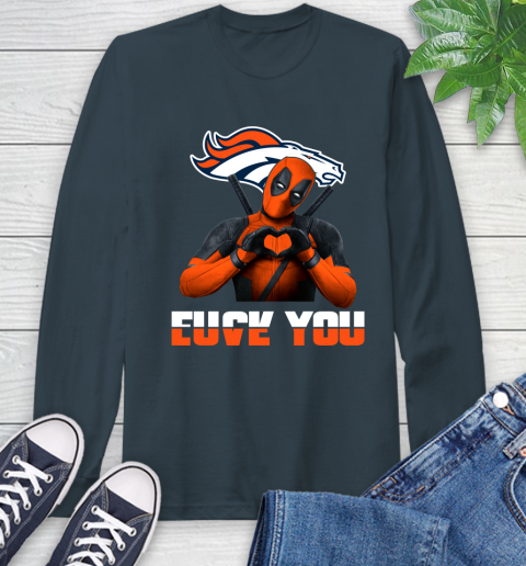 NHL Denver Broncos Deadpool Love You Fuck You Football Sports Long Sleeve T-Shirt 9
