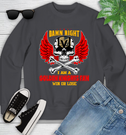 NHL Damn Right I Am A Vegas Golden Knights Win Or Lose Skull Hockey Sports Youth Sweatshirt 5