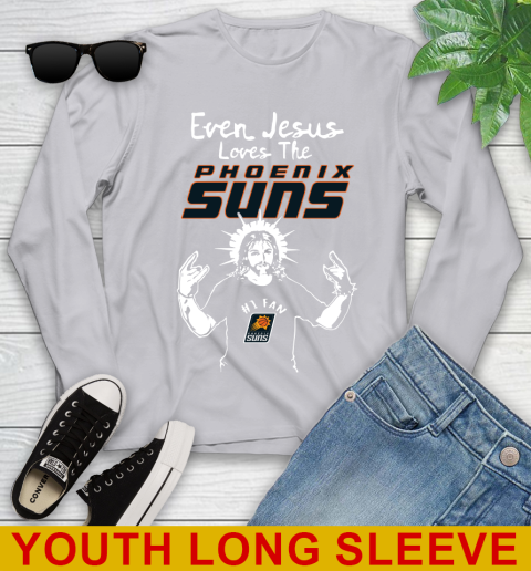 Phoenix Suns NBA Basketball Even Jesus Loves The Suns Shirt Youth Long Sleeve 5