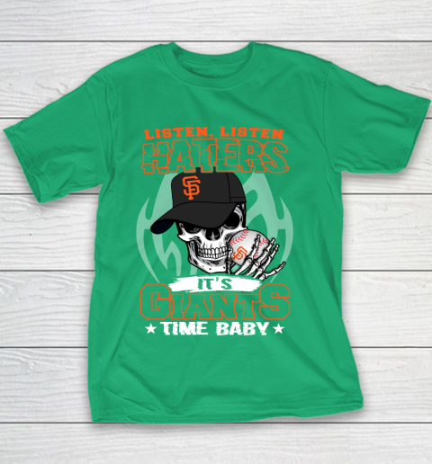 Listen Haters It is GIANTS Time Baby MLB Youth T-Shirt 3