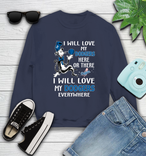 MLB Baseball Los Angeles Dodgers I Will Love My Dodgers Everywhere Dr Seuss Shirt Sweatshirt 2