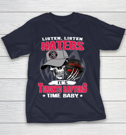 Listen Haters It is RAPTORS Time Baby NBA Youth T-Shirt 2