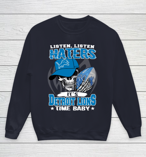 Listen Haters It is LIONS Time Baby NFL Youth Sweatshirt 2