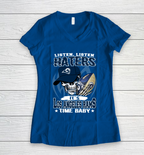 Listen Haters It is RAMS Time Baby NFL Women's V-Neck T-Shirt 7