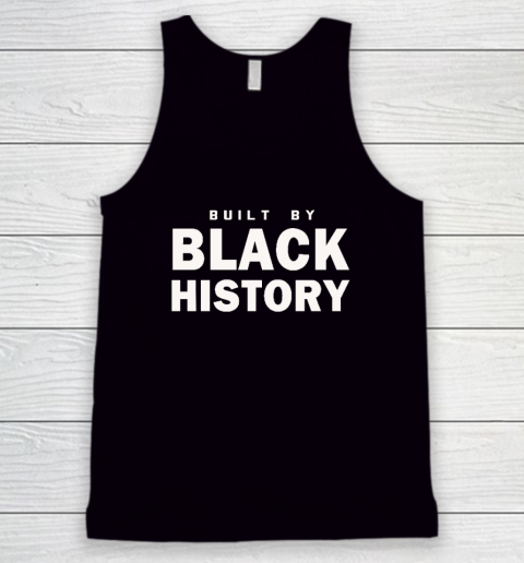 Built By Black History Shirt NBA Tank Top