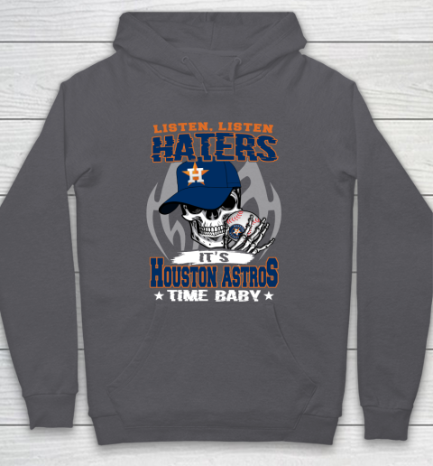 Listen Haters It is ASTROS Time Baby MLB Hoodie 4