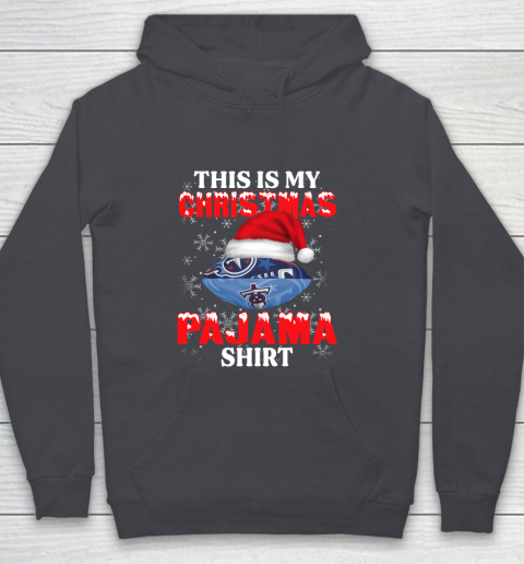 Tennessee Titans This Is My Christmas Pajama Shirt NFL Youth Hoodie 5