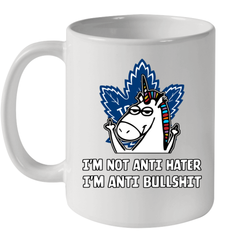 Toronto Maple Leafs NHL Hockey Unicorn I'm Not Anti Hater I'm Anti Bullshit Ceramic Mug 11oz