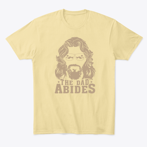 7kzi the dad abides classic t shirt 2 front yellow haze