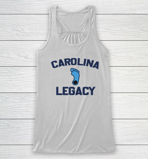 Carolina Legacy Shirt Legacy Born Bred Dead Established 1789 Racerback Tank