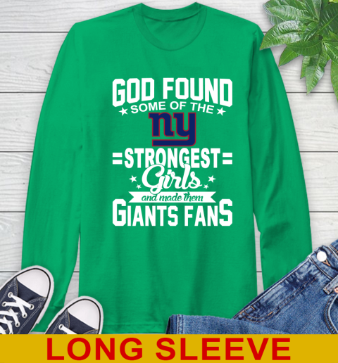 New York Giants NFL Football God Found Some Of The Strongest Girls Adoring Fans Long Sleeve T-Shirt 9 New York Giants NFL Football God Found Some Of The Strongest Girls Adoring Fans Long Sleeve T-Shirt - Image 9