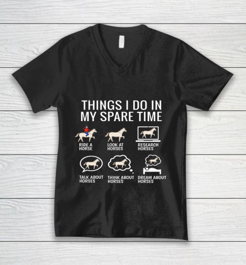 Things I Do In My Spare Time Horse Gift V-Neck T-Shirt