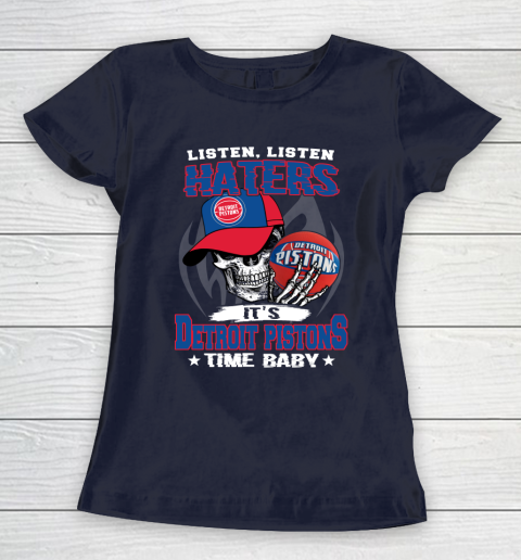 Listen Haters It is PISTONS Time Baby NBA Women's T-Shirt 2