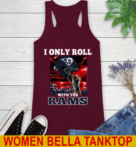 Los Angeles Rams NFL Football I Only Roll With My Team Sports Racerback Tank 2