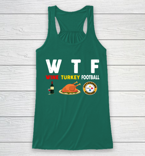 Pittsburgh Steelers Giving Day WTF Wine Turkey Football NFL Racerback Tank 5