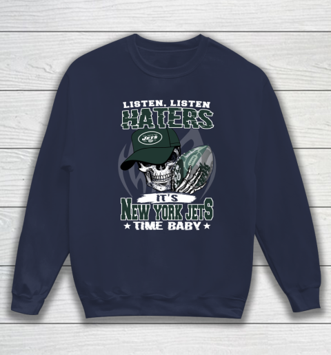 Listen Haters It is JETS Time Baby NFL Sweatshirt 2