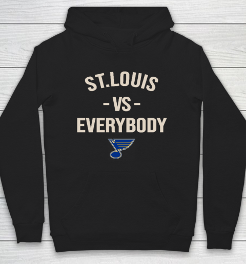 St.Louis Blues Vs Everybody Hoodie
