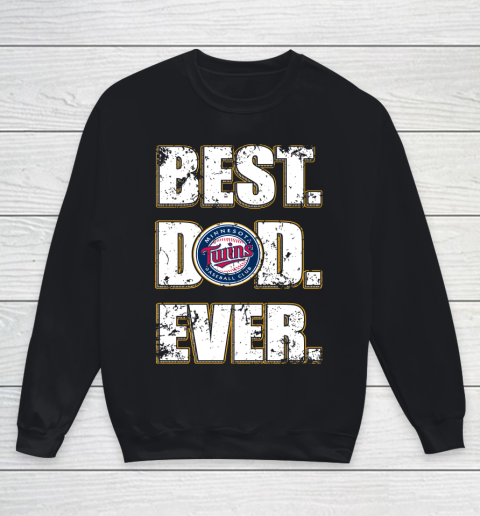 MLB Minnesota Twins Baseball Best Dad Ever Family Shirt Youth Sweatshirt