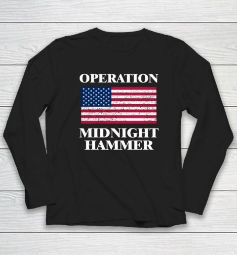 Operation Midnight Hammer with American Flag Long Sleeve T-Shirt