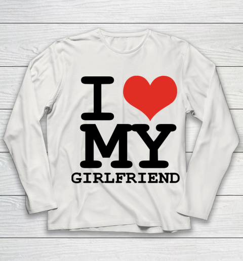 I Heart My Girlfriend  I Love My Girlfriend Shirt Youth Long Sleeve 8