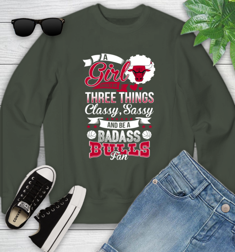 Chicago Bulls NBA A Girl Should Be Three Things Classy Sassy And A Be Badass Fan Youth Sweatshirt 9