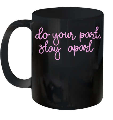 Do You Part Stay Apart Ceramic Mug 11oz