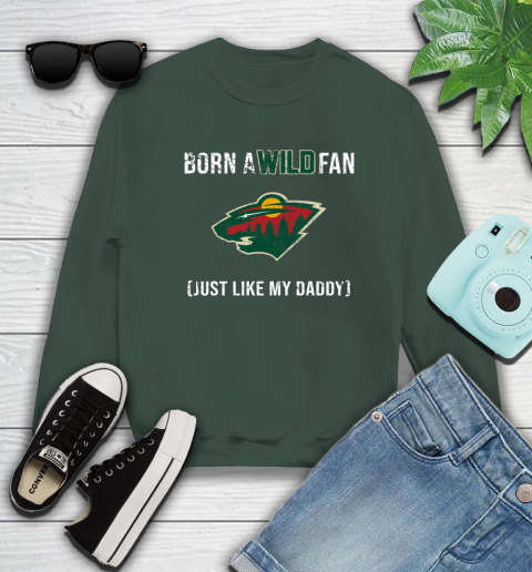 NHL Minnesota Wild Hockey Loyal Fan Just Like My Daddy Shirt Sweatshirt 12