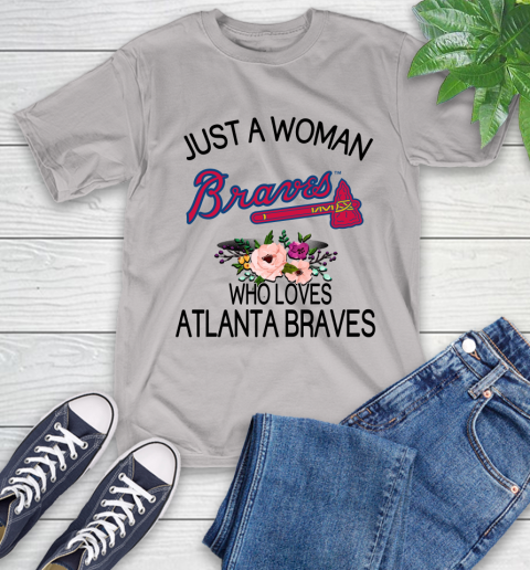 MLB Just A Woman Who Loves Atlanta Braves Baseball Sports T-Shirt 12