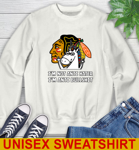 Chicago Blackhawks NHL Hockey Unicorn I'm Not Anti Hater I'm Anti Bullshit Sweatshirt