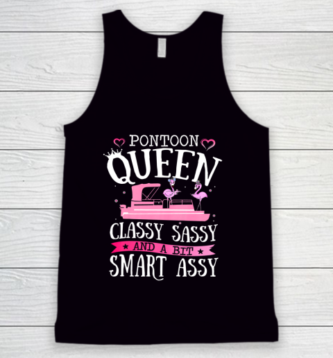 PONTOON QUEEN CLASSY SASSY and a bit Smart ASSY Lake Life Tank Top